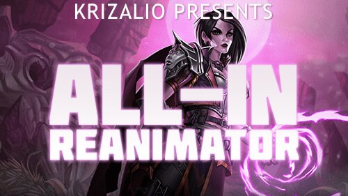 Eternal Brews: All-in Reanimator by Krizalio