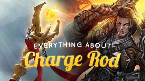 Everything About Charge Rod