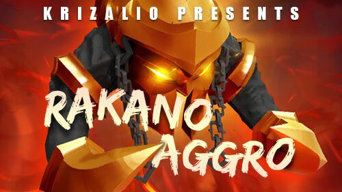 A Beginner's Guide to Rakano Aggro - Krizalio