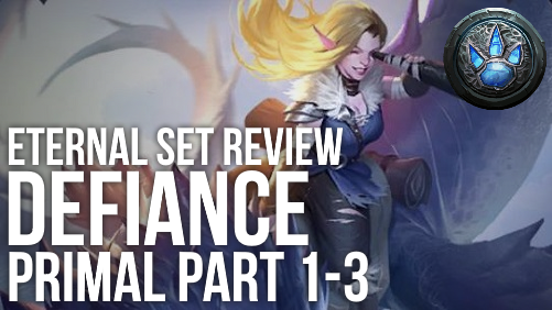 Eternal Set Review - Defiance | Primal